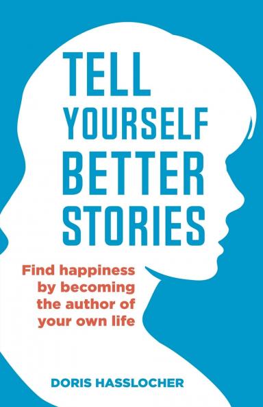 Tell Yourself Better Stories