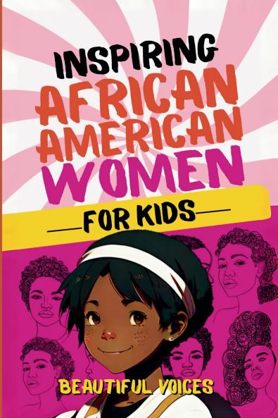 Inspiring Biographies of African American Women for Kids