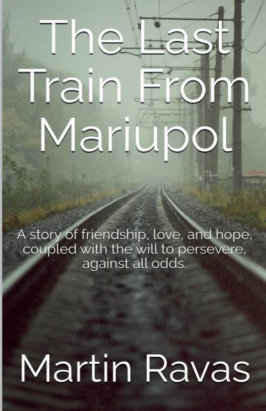The Last Train From Mariupol