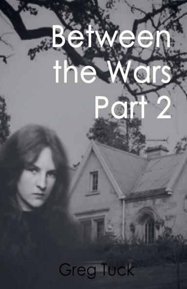 Between The Wars Part 2