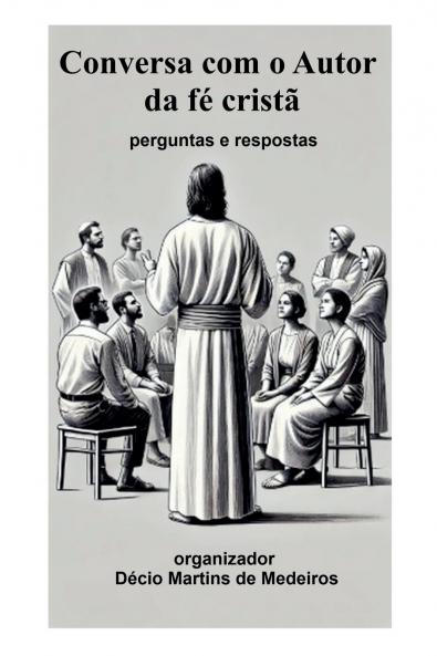 Conversa com o Autor da fé cristã