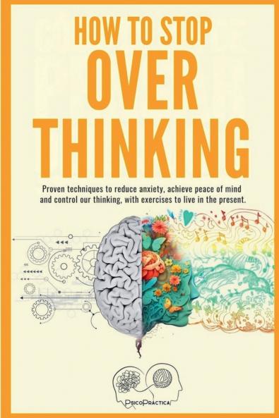 How to stop overthinking