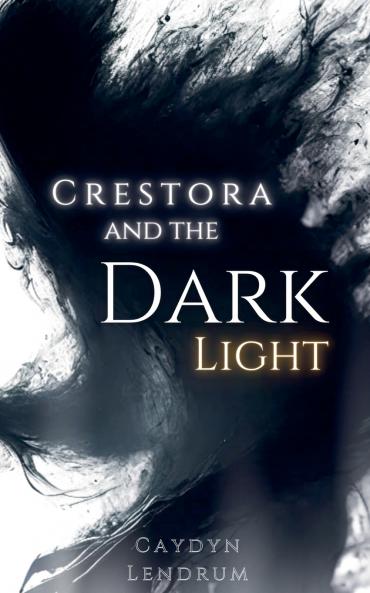 Crestora and the Dark Light