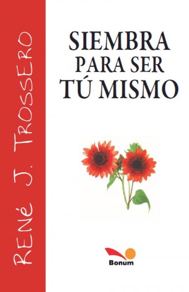 Siembra para ser tú mismo