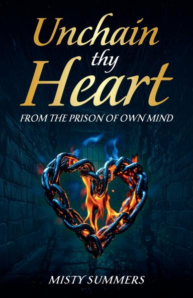 Unchain Thy Heart