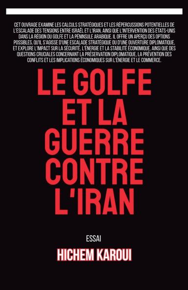 Le Golfe et la guerre contre l'Iran