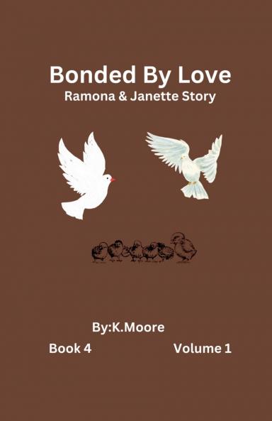 Bonded by Love (Janette&Ramona's Story)