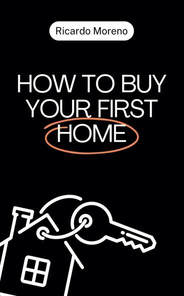How to Buy Your First Home
