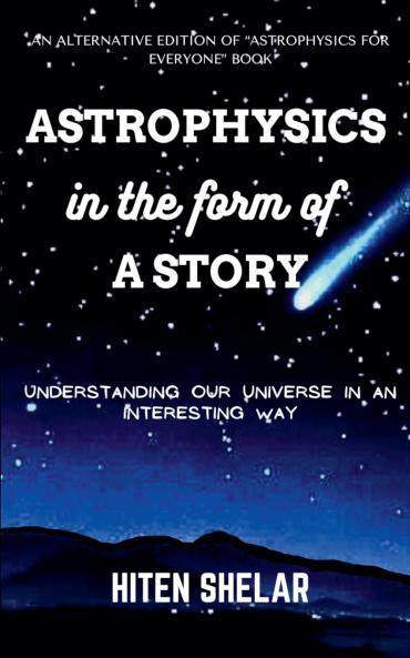 Astrophysics In The Form Of A Story