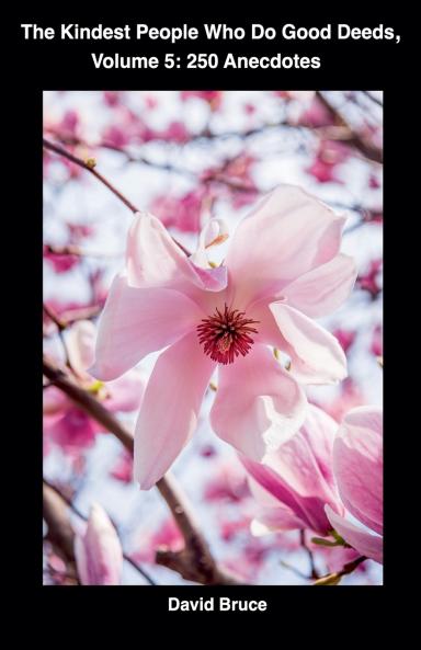 The Kindest People Who Do Good Deeds Volume 5