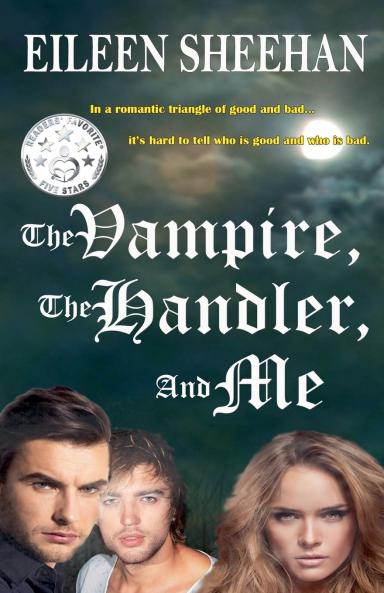 The Vampire The Handler and Me