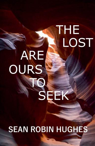 The Lost Are Ours To Seek