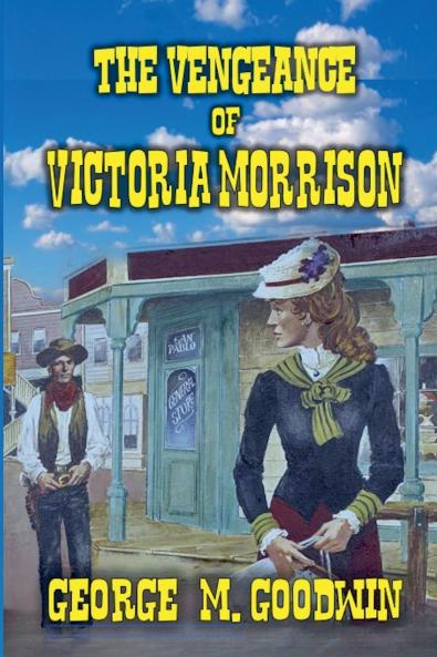 The Vengeance of Victoria Morrison