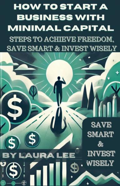 How to Start a Business with Minimal Capital