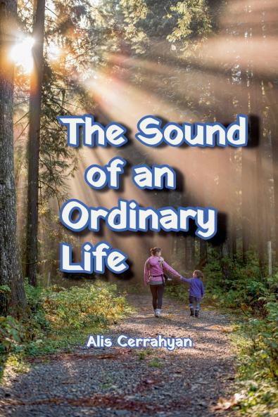 The Sound of an Ordinary Life