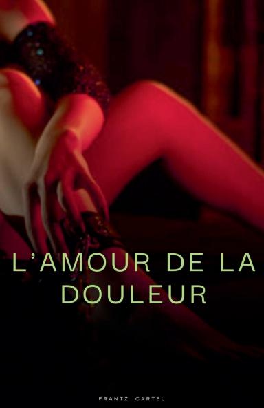 L'amour de la douleur
