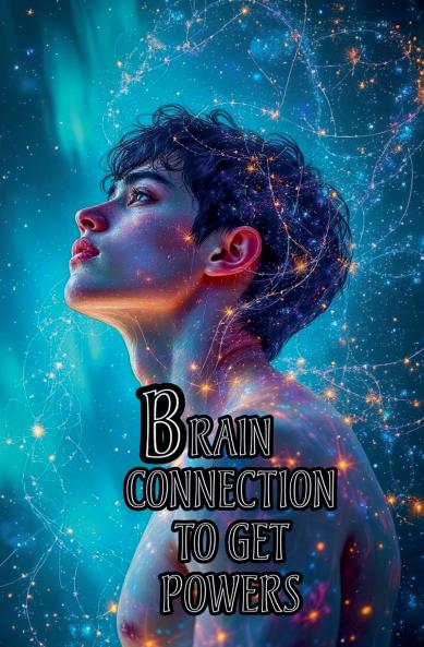 Brain connection to get powers