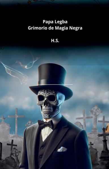 Papa Legba Grimorio de Magia Negra