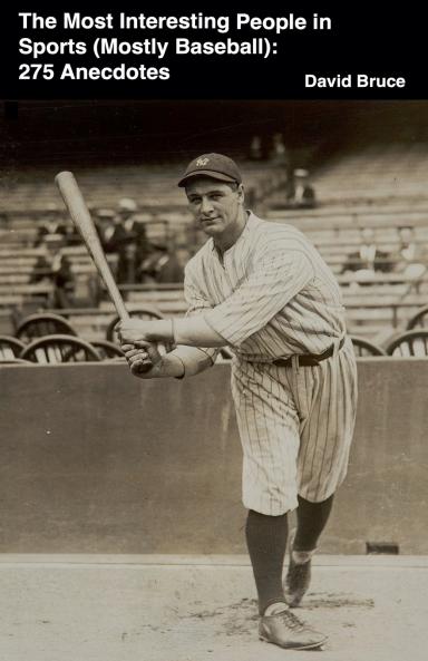 The Most Interesting People in Sports (Mostly Baseball)