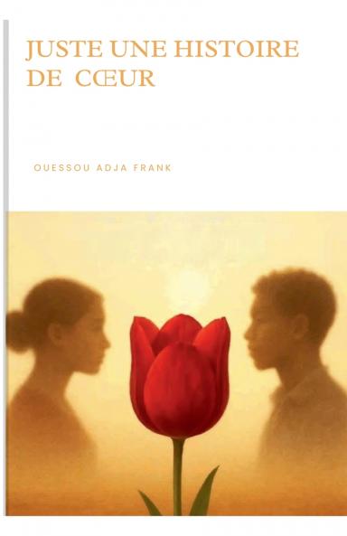 JUSTE UNE HISTOIRE DE CŒUR
