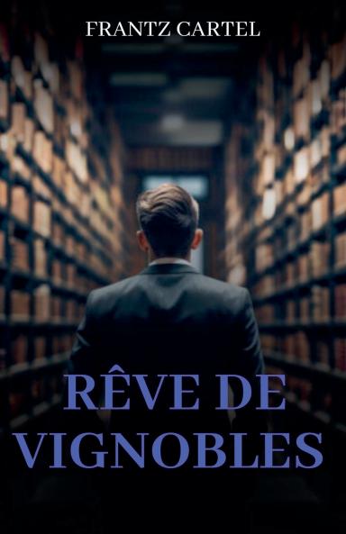 R��ves de vignobles