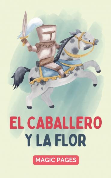El Caballero y la Flor