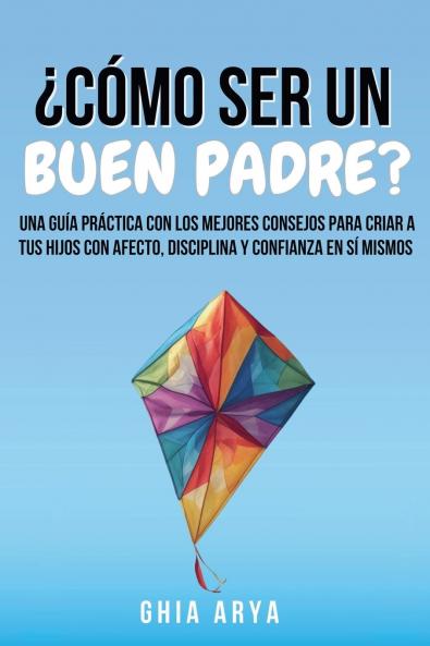 ��C��mo Ser Un Buen Padre?