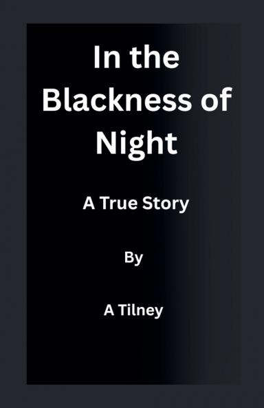 In the Blackness of Night