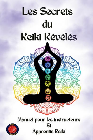 Les Secrets du Reiki Révélés