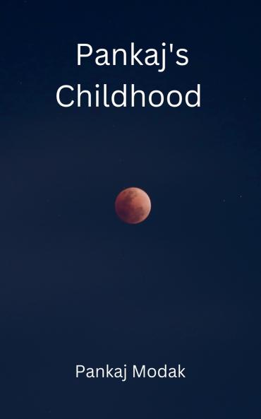 Pankaj's Childhood