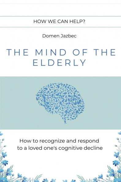The Mind of the Elderly