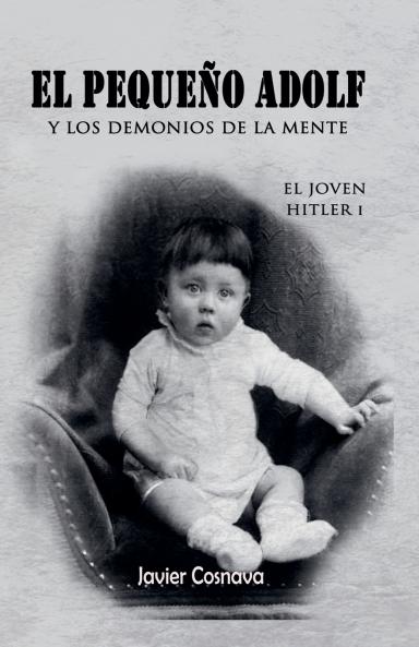 El Joven Hitler 1 (El peque��o Adolf y los demonios de la mente)