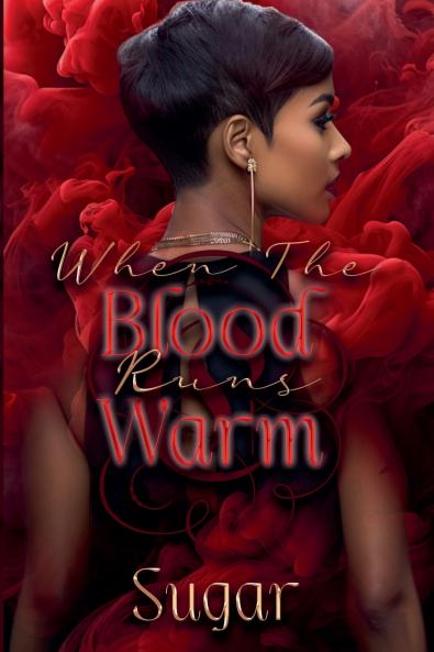 When The Blood Runs Warm
