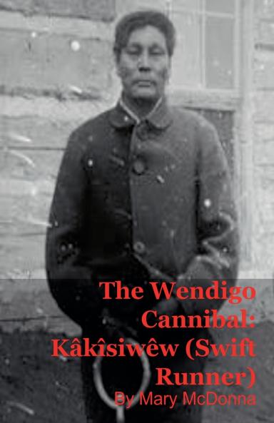 The Wendigo Cannibal