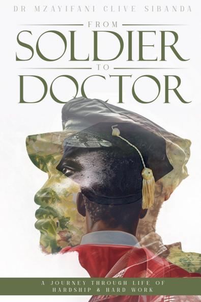 From Soldier to Doctor - A Journey Through Life of Hardship & Hard Work