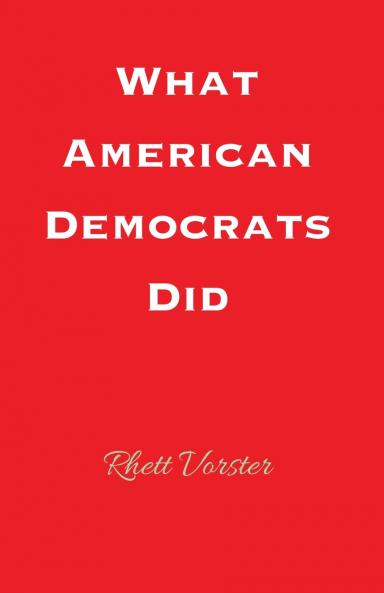 What American Democrats Did