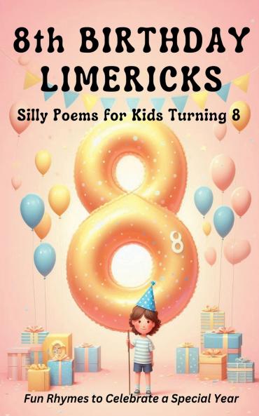 8th Birthday Limericks