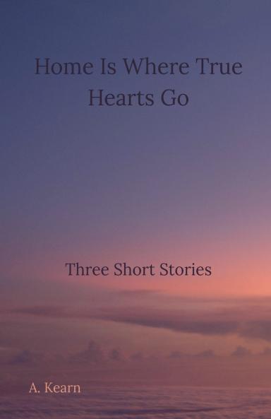 Home Is Where True Hearts Go
