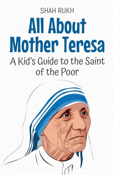 All About Mother Teresa