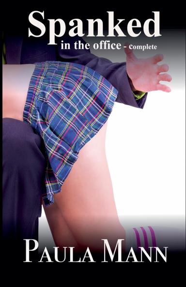 Spanked in the Office - The Complete Story