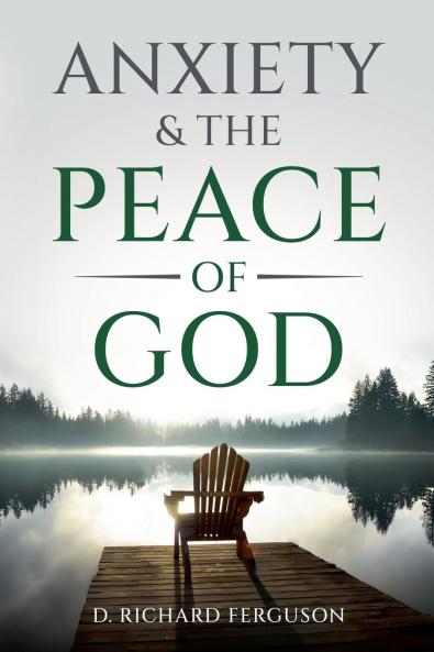 Anxiety & the Peace of God