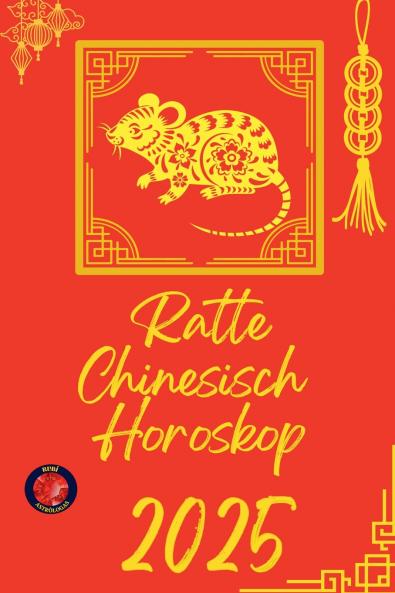 Ratte Chinesisch  Horoskop 2025