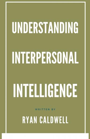 Understanding Interpersonal Intelligence
