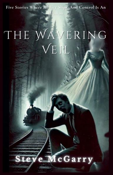 The Wavering Veil