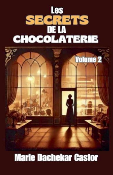 Les secrets de la chocolaterie