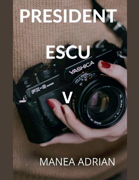 PRESIDENT ESCU V