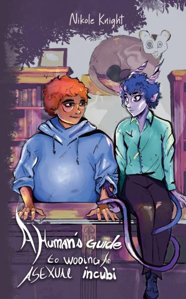 A Human's Guide to Wooing an Asexual Incubi