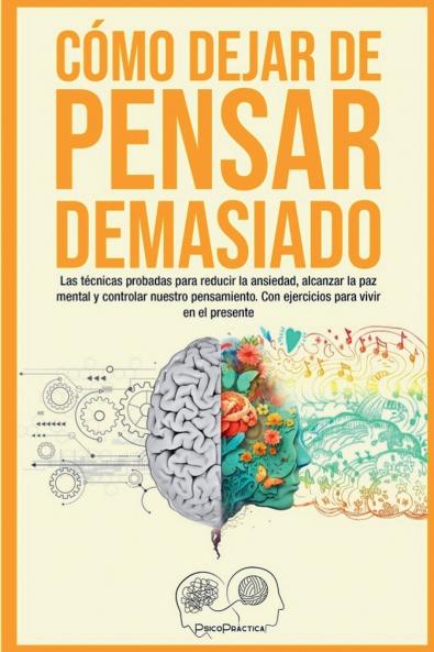 Cómo dejar de pensar demasiado
