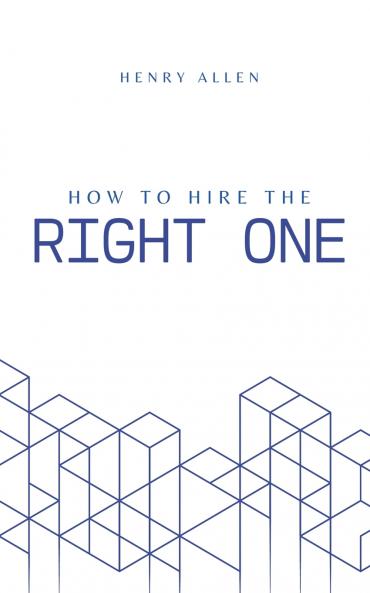 How to Hire the Right One
