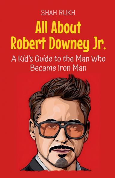 All About Robert Downey Jr.